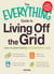 The Everything Guide to Living Off the Grid - A back-to-basics manual for independent living