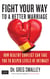 Fight Your Way to a Better Marriage - How Healthy Conflict Can Take You to Deeper Levels of Intimacy