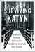 Surviving Katyn - Stalin's Polish Massacre and the Search for Truth