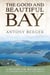 The Good and Beautiful Bay - A History of Bonne Bay to Confederation and a Little Beyond