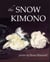 The Snow Kimono - Poems and Art