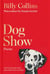 Dog Show - The perfect poetry collection for dog lovers, from the former US Poet Laureate