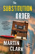 The Substitution Order - A novel