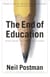 The End of Education - Redefining the Value of School