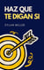 Haz que te Digan Si - Large Companies, #1