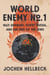 World Enemy No. 1 - Nazi Germany, Soviet Russia, and the Fate of the Jews