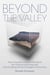 Beyond the Valley - How Innovators around the World are Overcoming Inequality and Creating the Technologies of Tomorrow