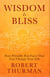 Wisdom Is Bliss - Four Friendly Fun Facts That Can Change Your Life