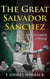 The Great Salvador Sanchez: Mexican Legend of Boxing - Legends of Boxing, #5