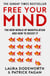 Free Your Mind - The new world of manipulation and how to resist it