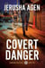 Covert Danger: A Christian K-9 Suspense - Guardians Unleashed, #2