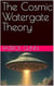 The Cosmic Watergate Theory