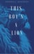 This Boy's A Lion