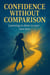 Confidence Without Comparison: Learning to Shine in Your Own Lane