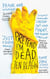 Pretend I'm Dead - FROM THE AUTHOR OF BIG SWISS