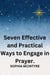 Seven Effective and Practical Ways to Engage in Prayer.