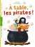 A table les pirates