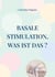 Basale Stimulation, was ist das ? - Für Familienangehörige und professionnelle Begleitpersonen