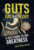 Guts, Gas, and Glory: A Guy’s Guide to Gut Greatness