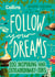 Follow Your Dreams - 100 inspiring and extraordinary jobs
