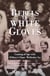 Rebels in White Gloves - Coming of Age with Hillary's Class--Wellesley '69