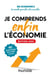 Je comprends ENFIN l'économie - Edition 2020 - 40 questions qui font l'actu