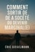 Comment Sortir de la Société ou Devenir Marginal(e) - Développement personnel et spiritualité