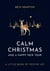 Calm Christmas and a Happy New Year - From the host of the UK's #1 favourite Christmas podcast