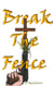 Break The Fence