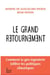 Le grand retournement - Comment la géo-ingénierie s'infiltre dans les politiques climatiques