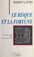 Le risque et la fortune - L'aventure de l'innovation