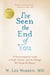 I've Seen the End of You - A Neurosurgeon's Look at Faith, Doubt, and the Things We Think We Know
