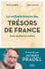 La véritable Histoire des trésors de France - Entre mythes et réalités