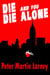 Die and You Die Alone