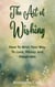 The Art of Wishing: How to Wish Your Way to Love, Money and Happiness