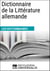 Dictionnaire de la Littérature allemande - Les Dictionnaires d'Universalis