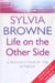 Life On The Other Side - A psychic's tour of the afterlife