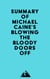 Summary of Michael Caine's Blowing the Bloody Doors Off