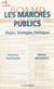 Les marchés publics : règles, stratégies, politiques