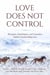 Love Does Not Control