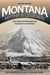 Montana Myths and Legends - The True Stories behind History's Mysteries