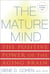 The Mature Mind - The Positive Power of the Aging Brain