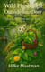 Wild Plants at Your Doorstep: Learn to Recognize and Use Them - Healthy Nutrition & Herbs – Body & Soul, #1
