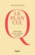 Le Plan cul - Ethnographie d'une pratique sexuelle