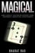Magical: Come La Magia E I Suoi Migliori Interpreti Hanno Trasformato Il Mercato Dell’intrattenimento