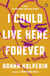 I Could Live Here Forever - A Novel