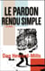 Le Pardon Rendu Simple
