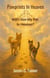 Pawprints In Heaven -- Will I See My Pet In Heaven?