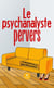 Le psychanalyste pervers