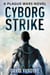 Cyborg Strike - Plague Wars Series, #9